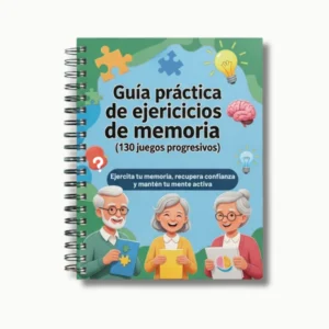 Guía práctica de ejercicios de memoria (130 juegos progresivos)-mente viva